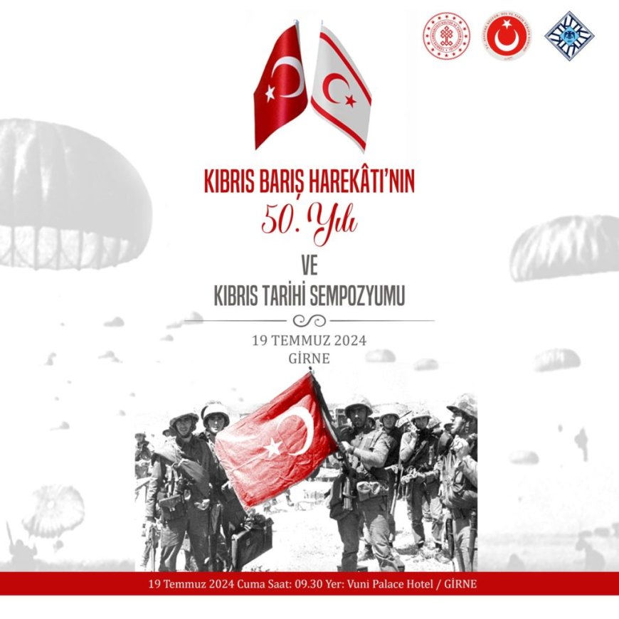 “Barış Harekatının 50. yılı ve Kıbrıs Tarihi Sempozyumu” düzenlendi