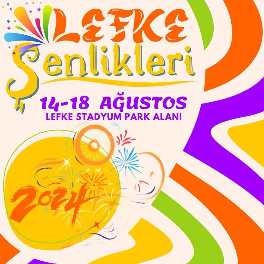 Lefke Şenlikleri 14 Ağustos’ta başlıyor