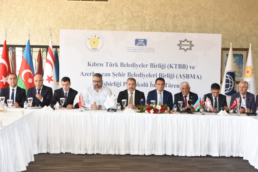 KKTC ile Azerbaycan yerel yönetimde iş birliği yapacak