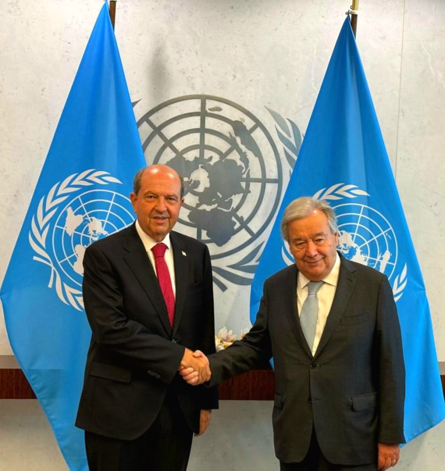 “Genel Sekreter Antonio Guterres ile samimi ve verimli bir toplantı gerçekleştirdik”