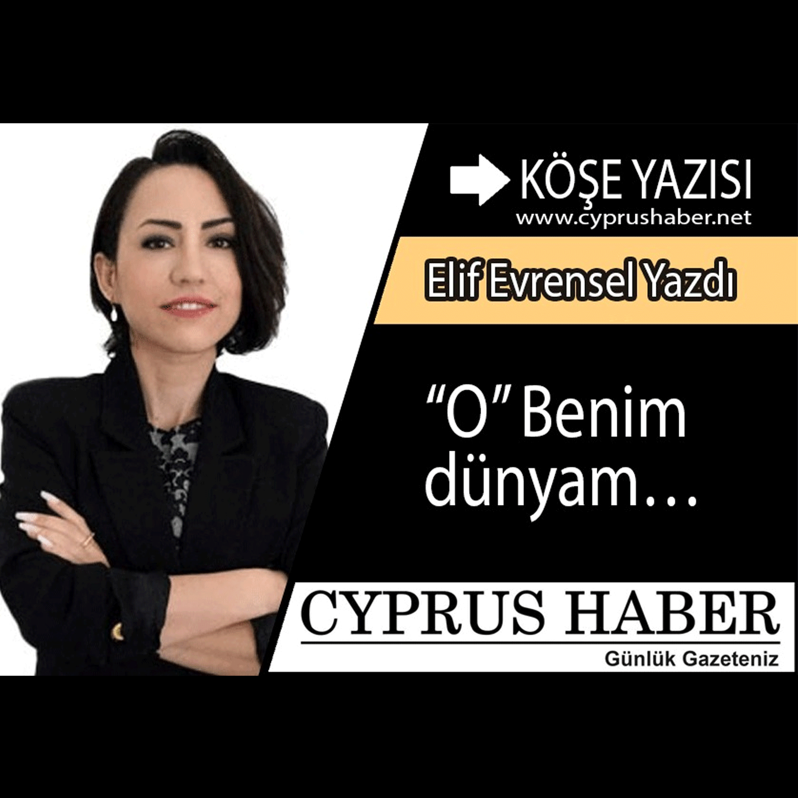“O” Benim dünyam…