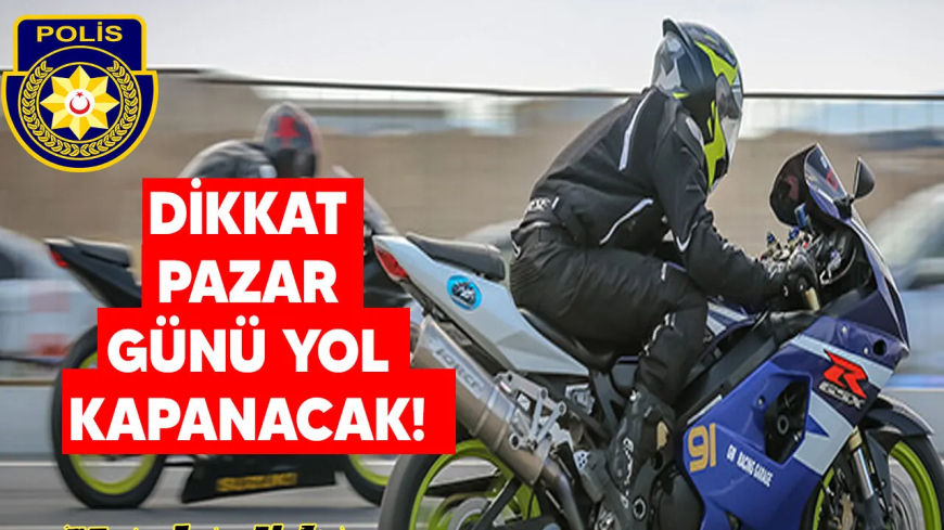 Doğancı-Cengizköy yolunda pazar gün motor yarışı yapılacak… Bu güzergah trafiğe kapatılacak