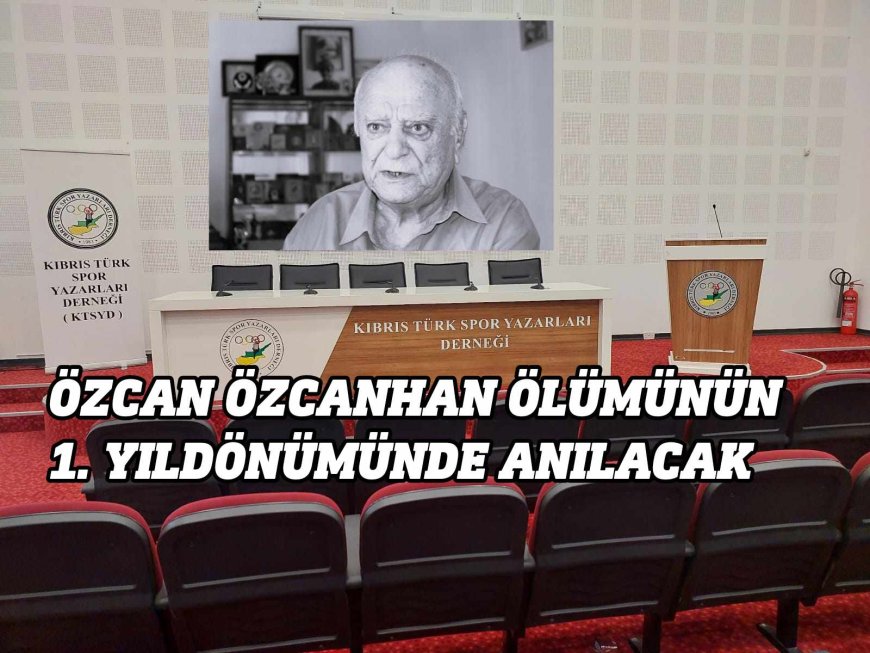 KTSYD Başkanı Özsoy: “Özcanhan’ı ölümünün birinci yıl dönümünde saygı ve rahmetle anıyoruz”