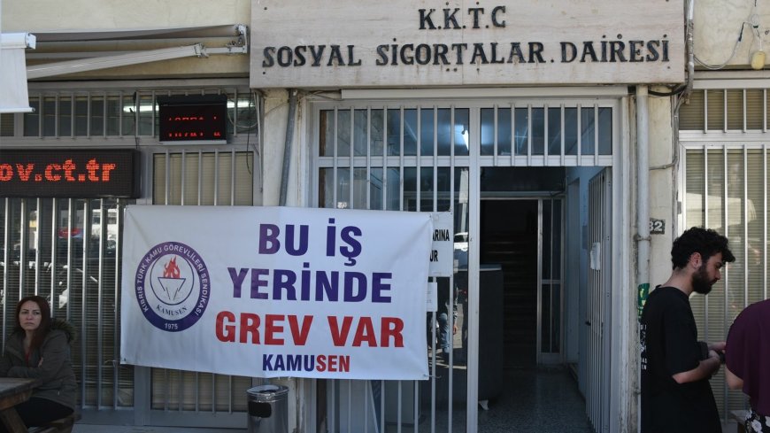 Lefkoşa ve Girne Sosyal Sigortalar Daireleri'nde tam gün grev!