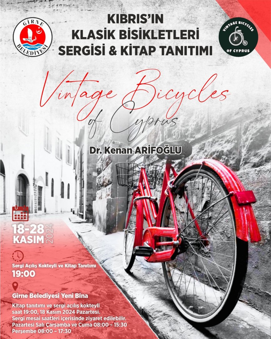 “Kıbrıs’ın Klasik Bisikletleri” sergisi ve kitap tanıtımı 18 Kasım’da Girne'de…