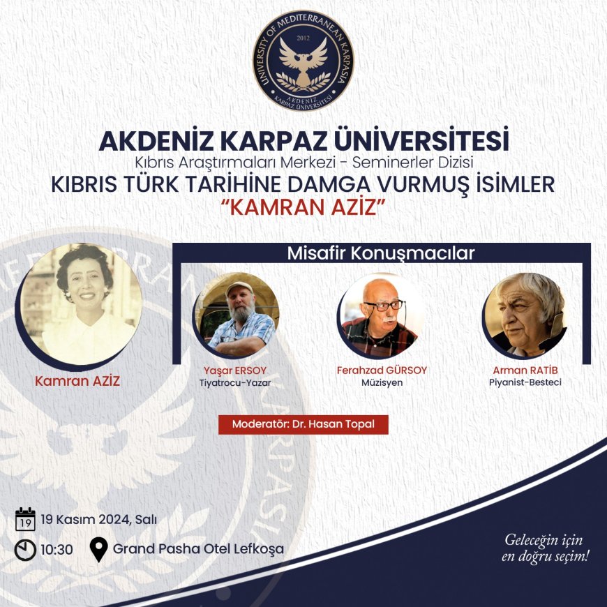 Akdeniz Karpaz Üniversitesi yarın Kamran Aziz’e vefa semineri düzenliyor