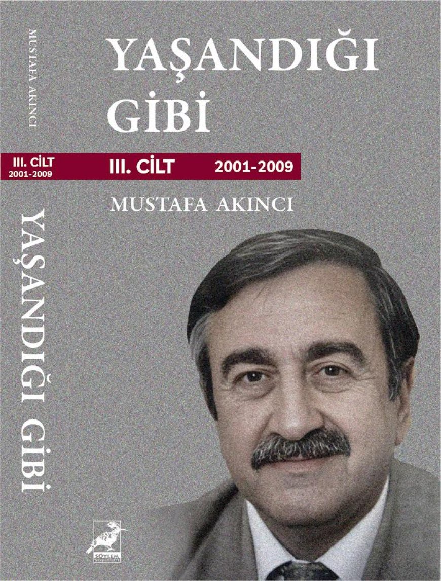 Akıncı’nın “Yaşandığı Gibi” kitabının 3. cildi çıktı…Tanıtım etkinliği salı günü