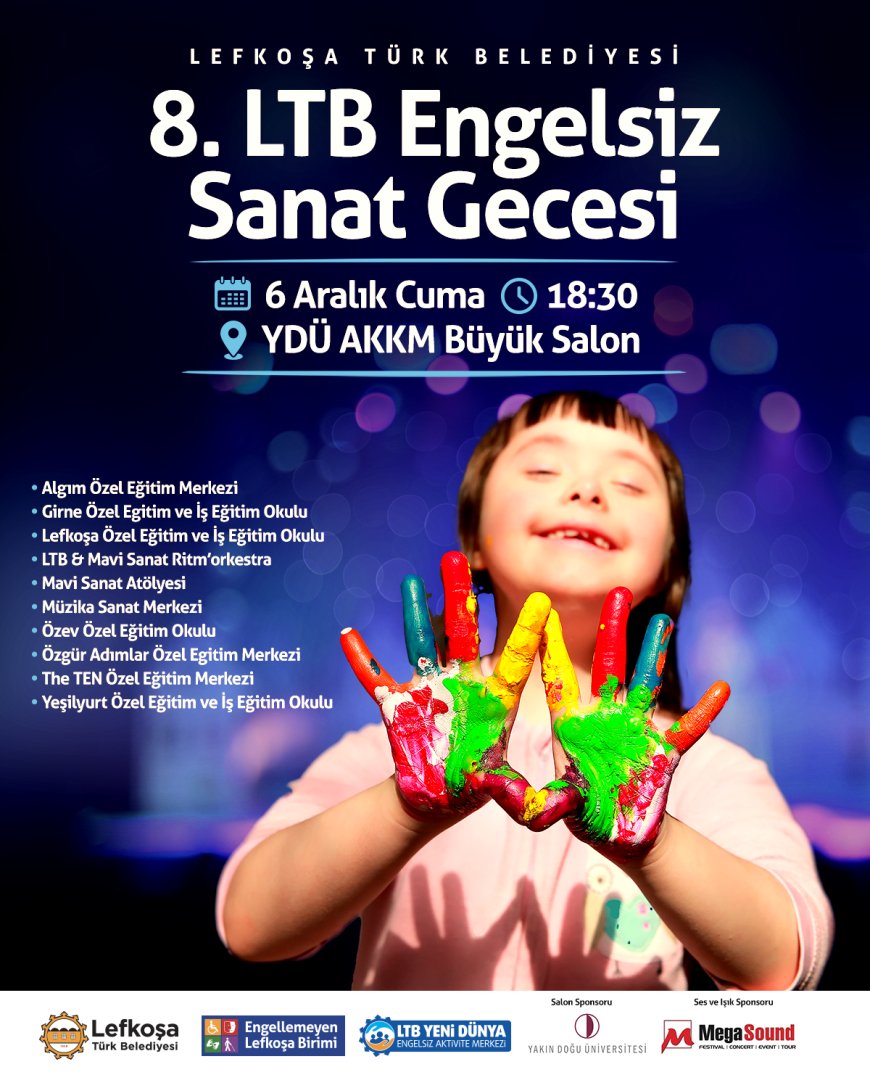 8. LTB Engelsiz Sanat Gecesi Cuma akşamı yapılıyor