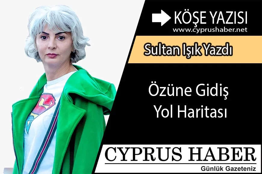 Özüne Gidiş Yol Haritası