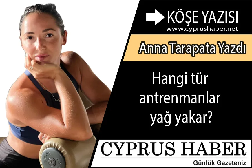 Hangi tür antrenmanlar yağ yakar?