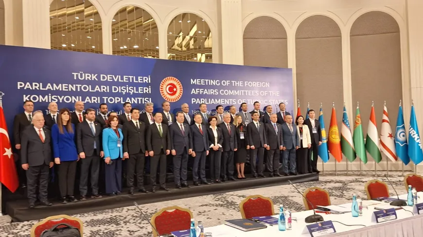 Meclis Komitesi, İstanbul’da Türk Devletleri Parlamentoları Dışişleri Komisyonları Toplantısı'na katılıyor
