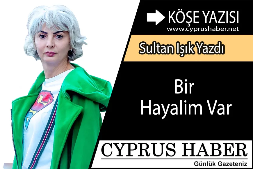 Bir Hayalim Var