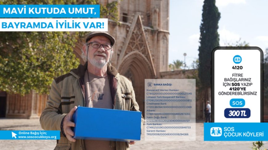 SOS Çocukköyü Derneği, bu yılki Ramazan kampanyasında, mavi kutuları sembol olarak kullanıyor
