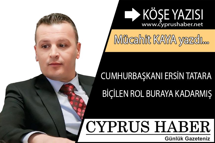 CUMHURBAŞKANI ERSİN TATARA BİÇİLEN ROL BURAYA KADARMIŞ