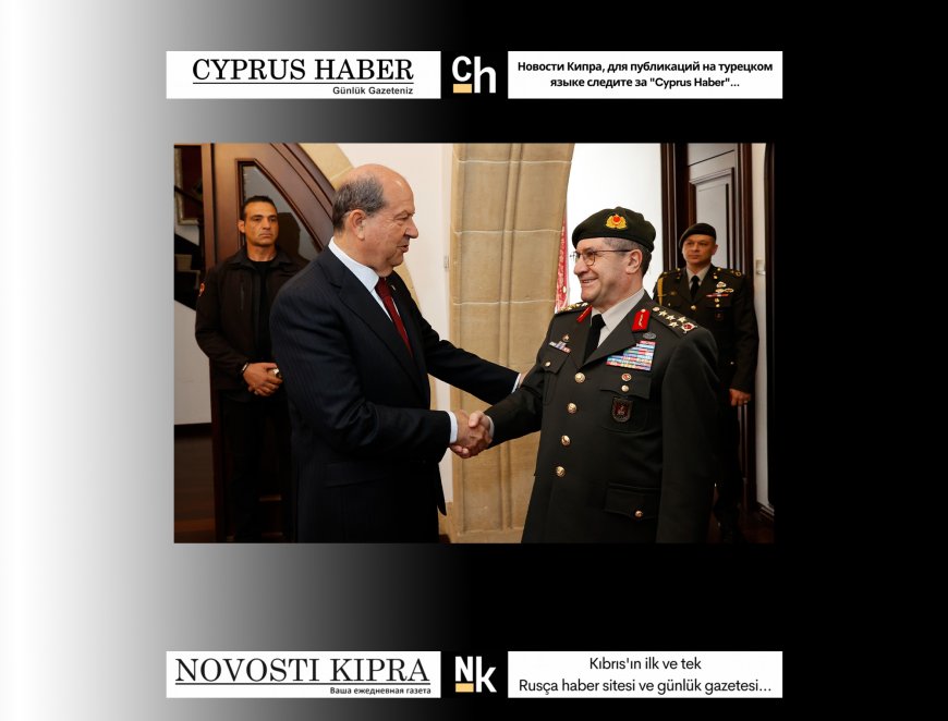 Cumhurbaşkanı Tatar, Kara Kuvvetleri Komutanı Orgeneral Selçuk Bayraktaroğlu ile görüştü