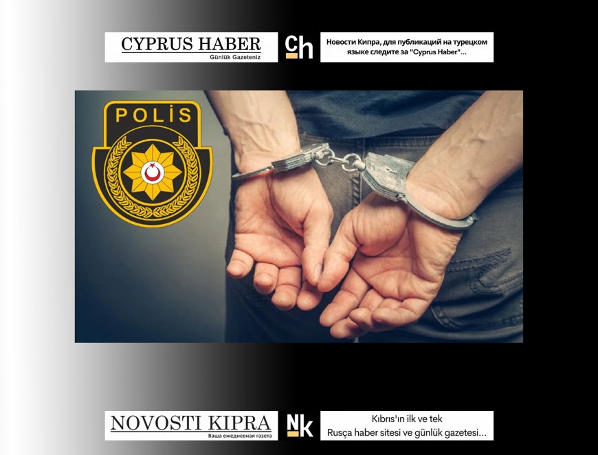 Girne ve Kalecik’te 2 kişi sarhoşluk ve rahatsızlık nedeniyle tutuklandı
