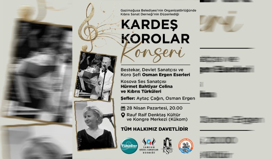 Kardeş Korolar 28 Nisan'da Gazimağusa'da konser verecek