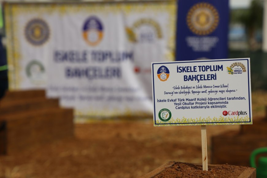 Yeşil Okullar Projesi kapsamında İskele’de "Toplum Bahçeleri" oluşturuldu