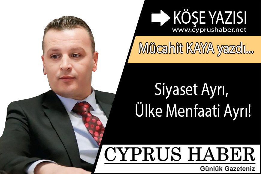 *Siyaset Ayrı, Ülke Menfaati Ayrı!*