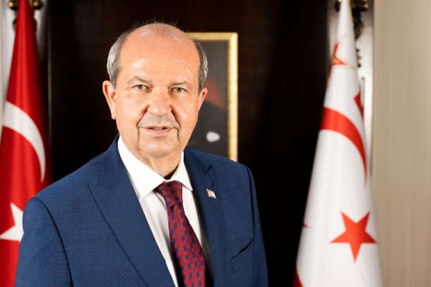 Cumhurbaşkanı Tatar: “Kıbrıs Türk halkının iradesi ve egemenlik hakkı yok sayılamaz”