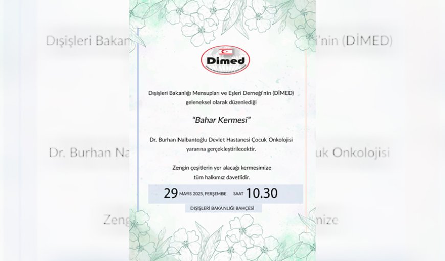 DİMED’in “Bahar Kermesi” 29 Mayıs Perşembe günü yapılacak...