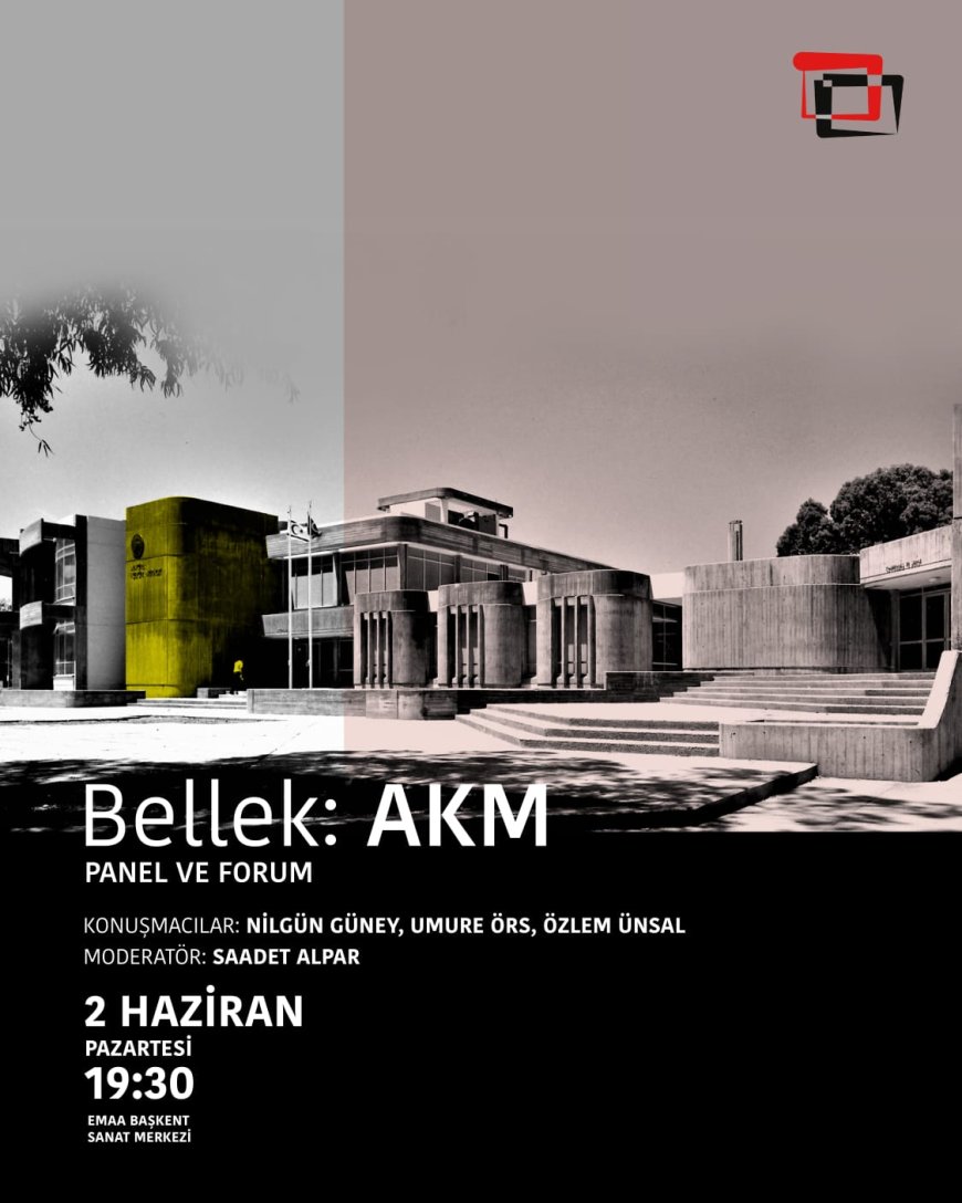 EMAA, Atatürk Kültür Merkezi konulu panel düzenliyor