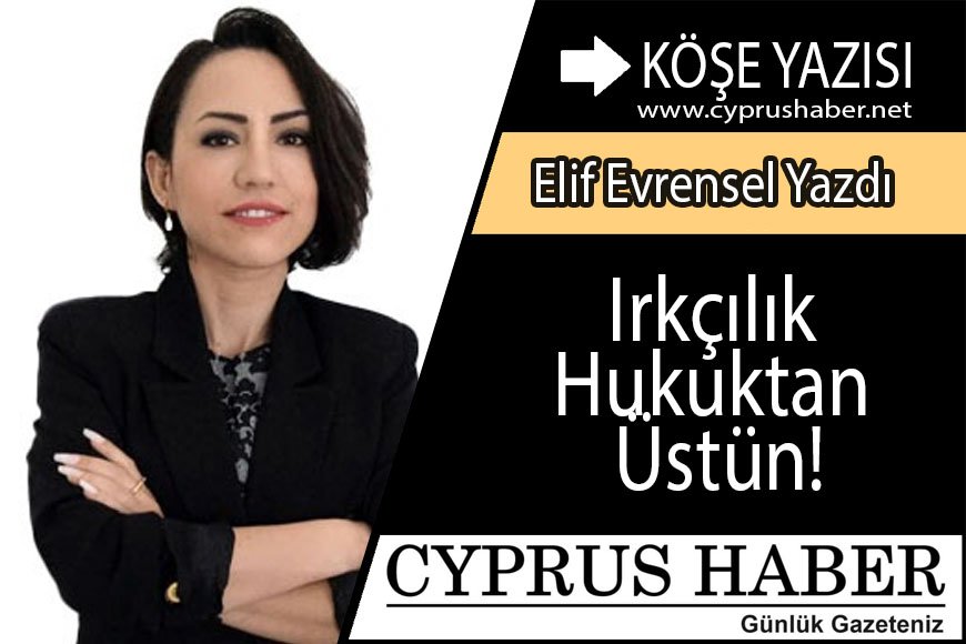 Irkçılık Hukuktan Üstün!