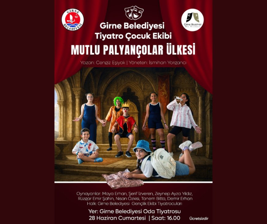 "Mutlu Palyançolar Ülkesi"cumartesi günü sahnelenecek